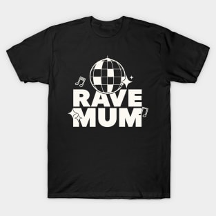 Rave Mum White Design - Raving Mum T-Shirt